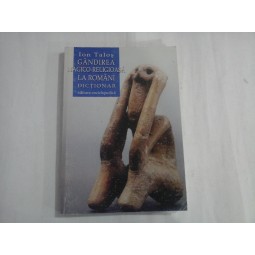 GANDIREA MAGICO-RELIGIOASA LA ROMANI - DICTIONAR - ION TALOS